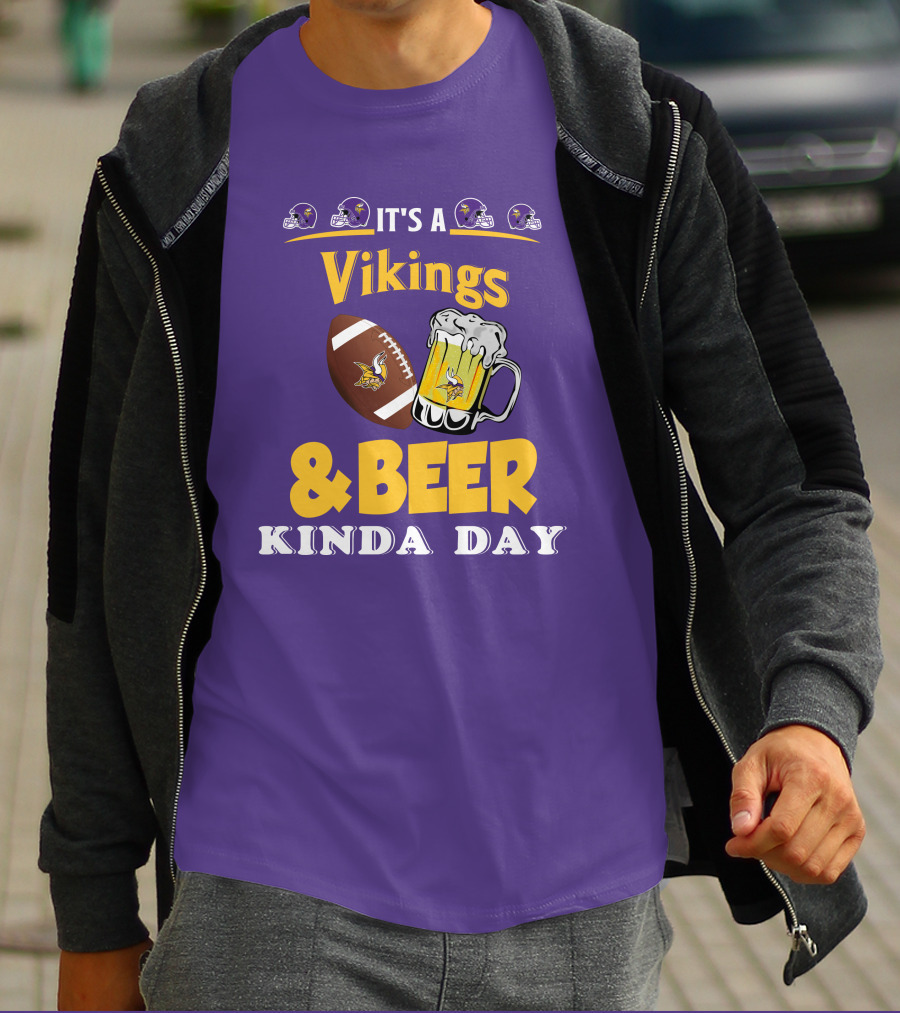 It's A Vikings Football And Beer Kinda Day T-Shirt