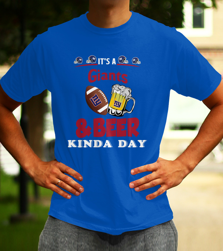 New York Giants Football And Beer Kind Of Day Fun T-Shirt