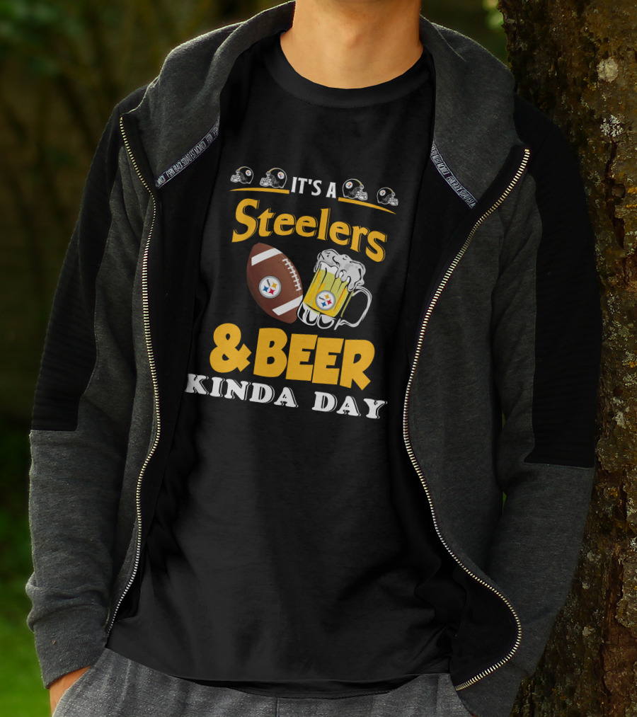 It's A Steelers Football And Beer Kinda Day T-Shirt