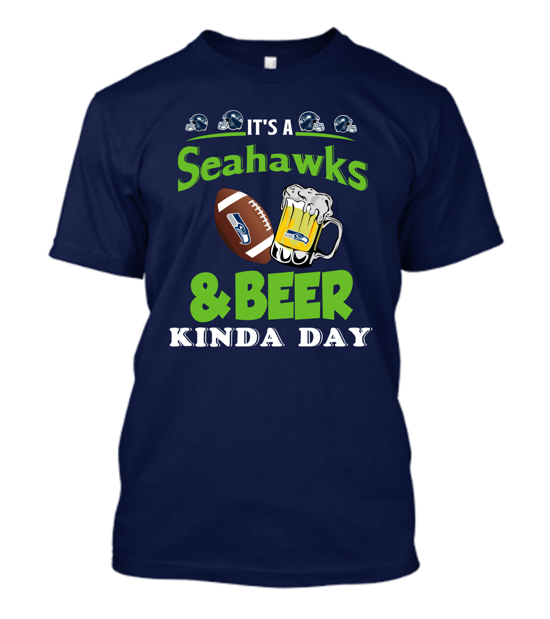 IT'S A SEAHAWKS And BEER KINDA DAY T-Shirt
