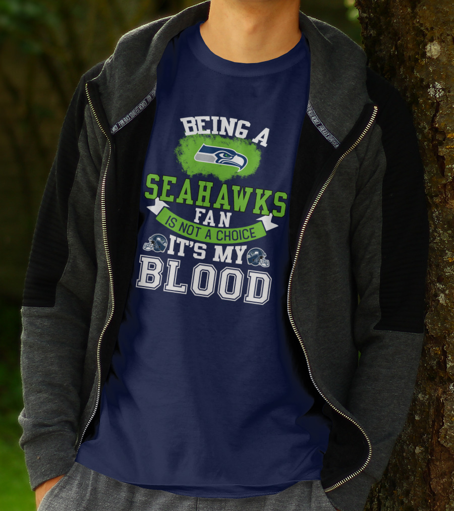Being A Seattle Seahawks Fan Is Not A Choice It's My Blood Iconic Seahawk Logos T-Shirt