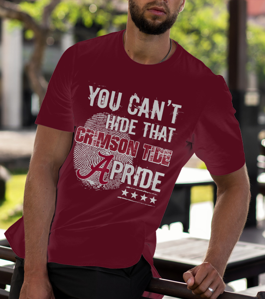 You Can't Hide That Crimson Tide Pride Alabama A Fingerprint Stars T-Shirt