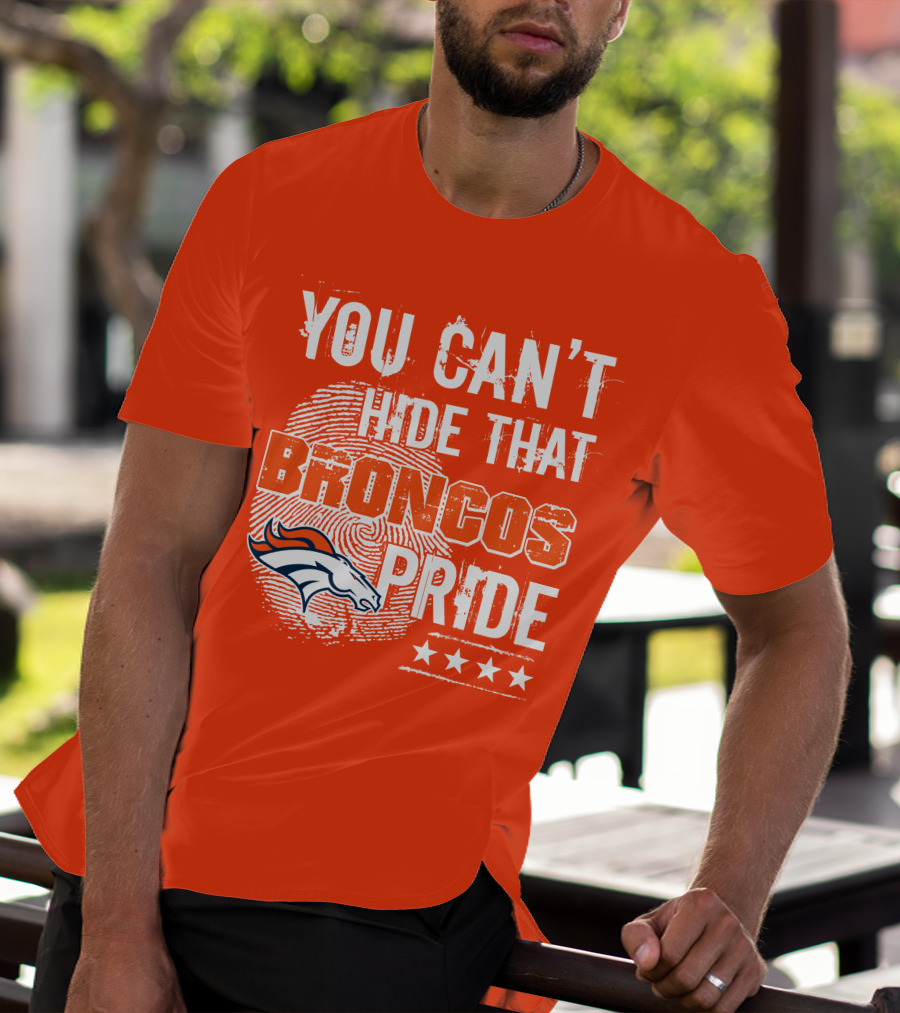 You Can't Hide That Broncos Pride Denver Broncos Logo Stars T-Shirt