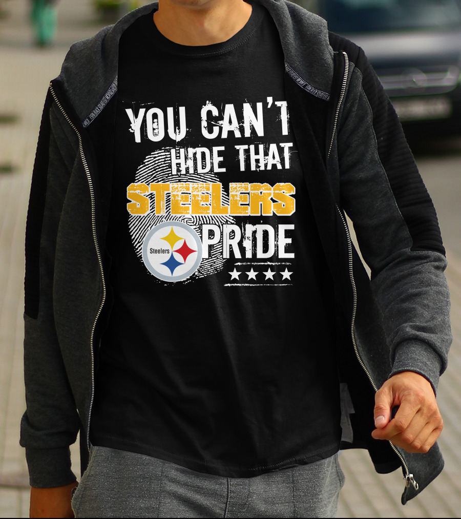 You Can't Hide That Steelers Pride Steelers Four Stars T-Shirt