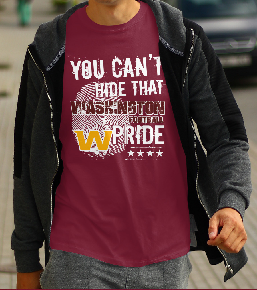 You Can't Hide That Washington Football Team W Pride Stars T-Shirt