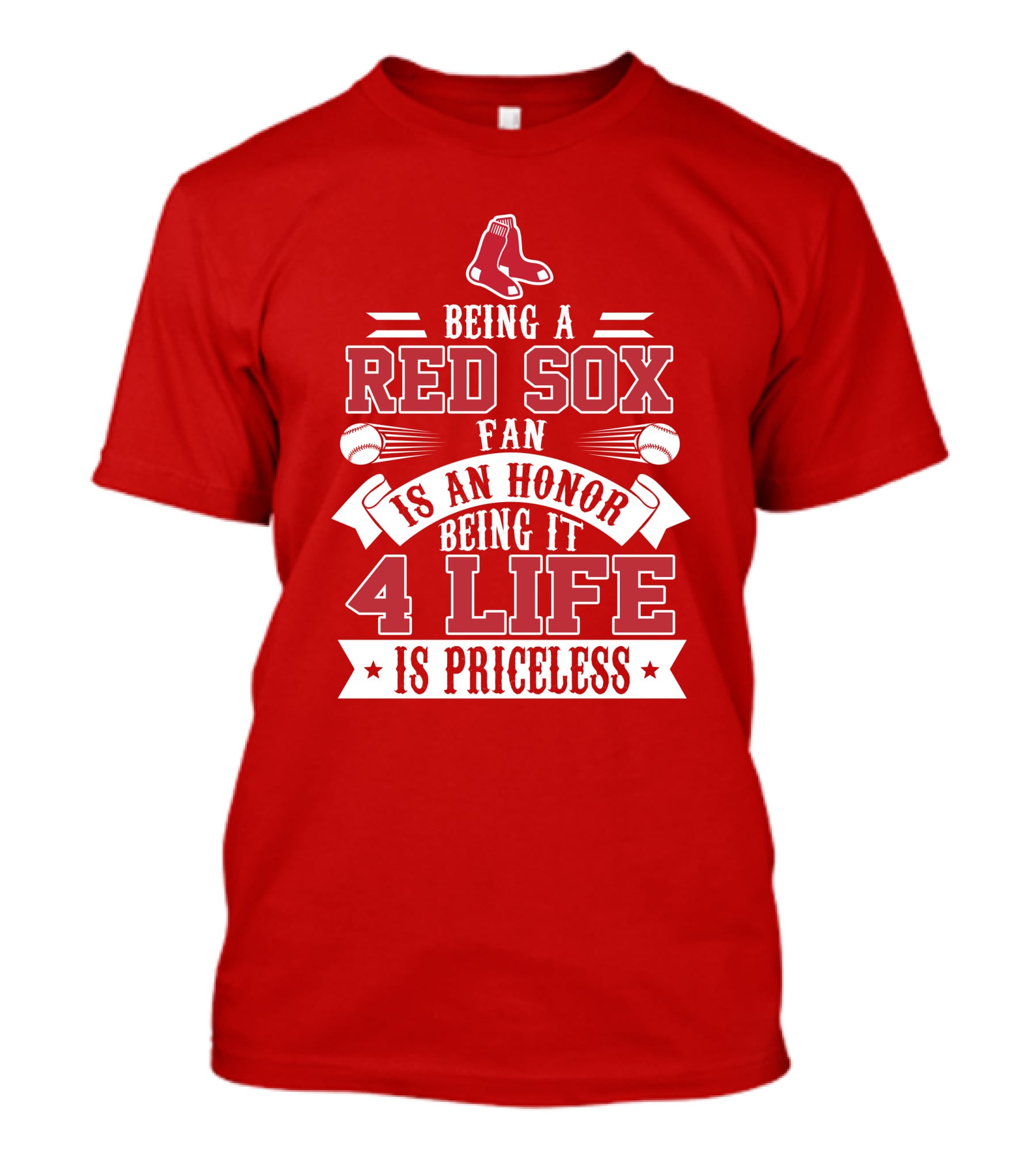 Being A Boston Red Sox Fan Is An Honor Being It 4 Life Is Priceless T-Shirt