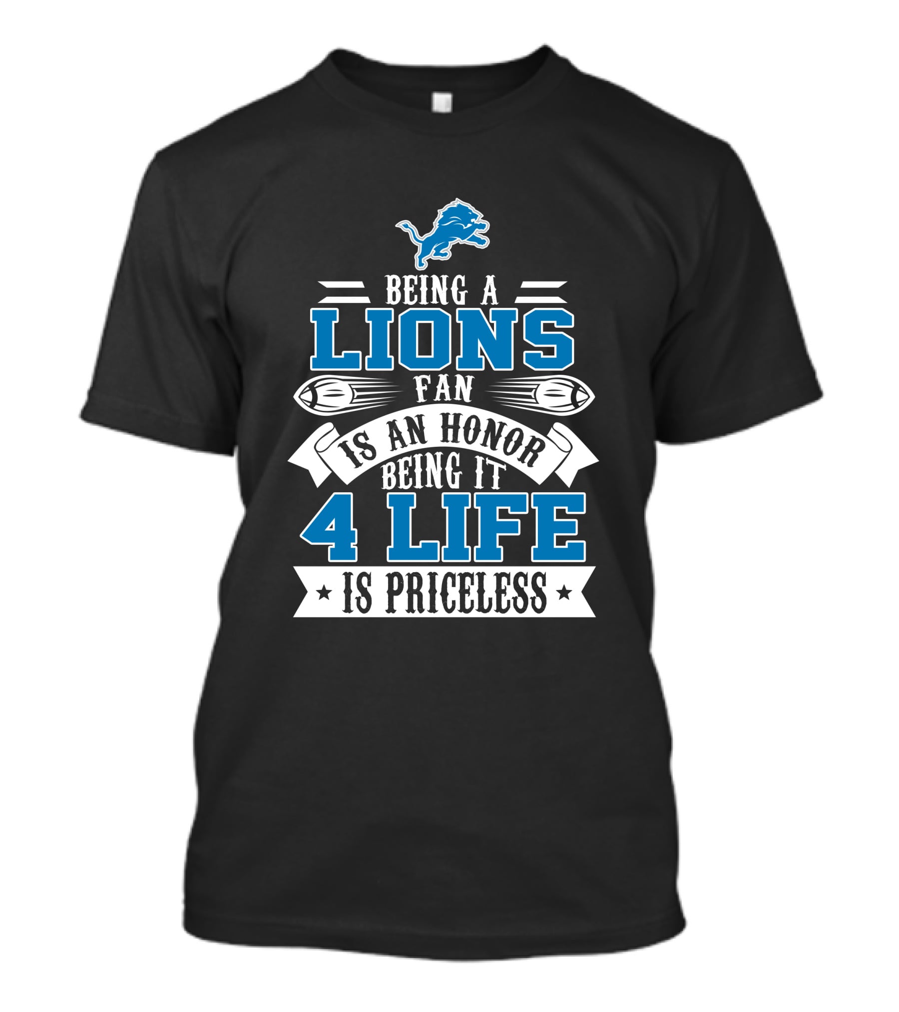 Being A Detroit Lions Fan Is An Honor Being It 4 Life Is Priceless T-Shirt