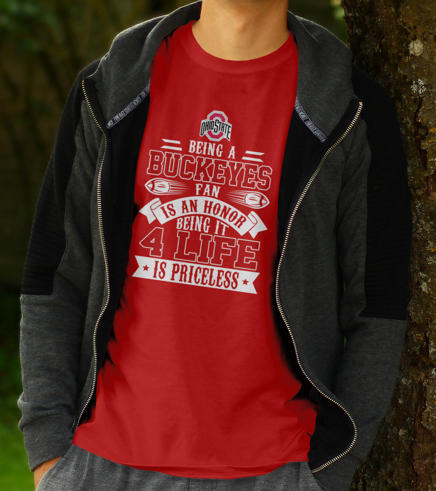 Ohio State Buckeyes Fan Being An Honor 4 Life Is Priceless T-Shirt