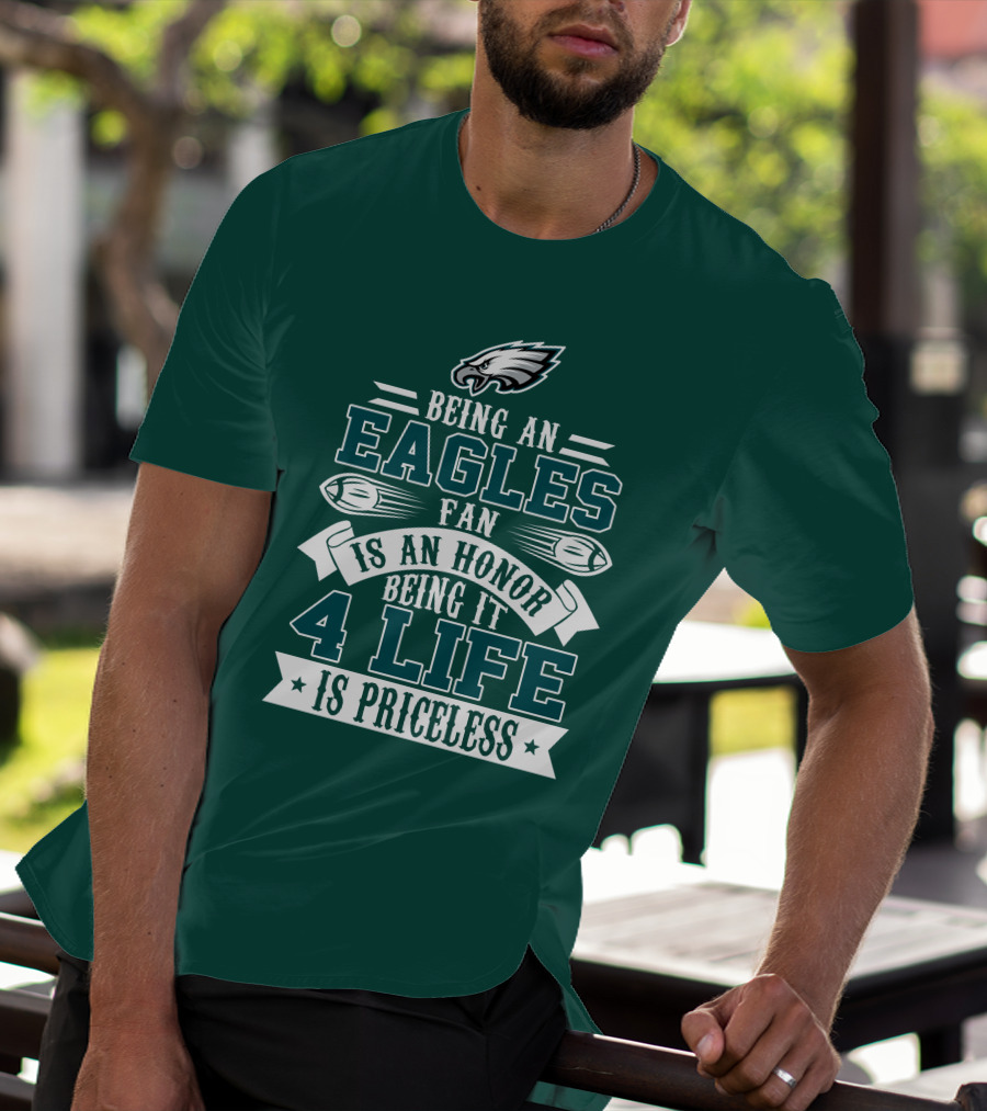 Philadelphia Eagles Fan Honor For Life Is Priceless T-Shirt