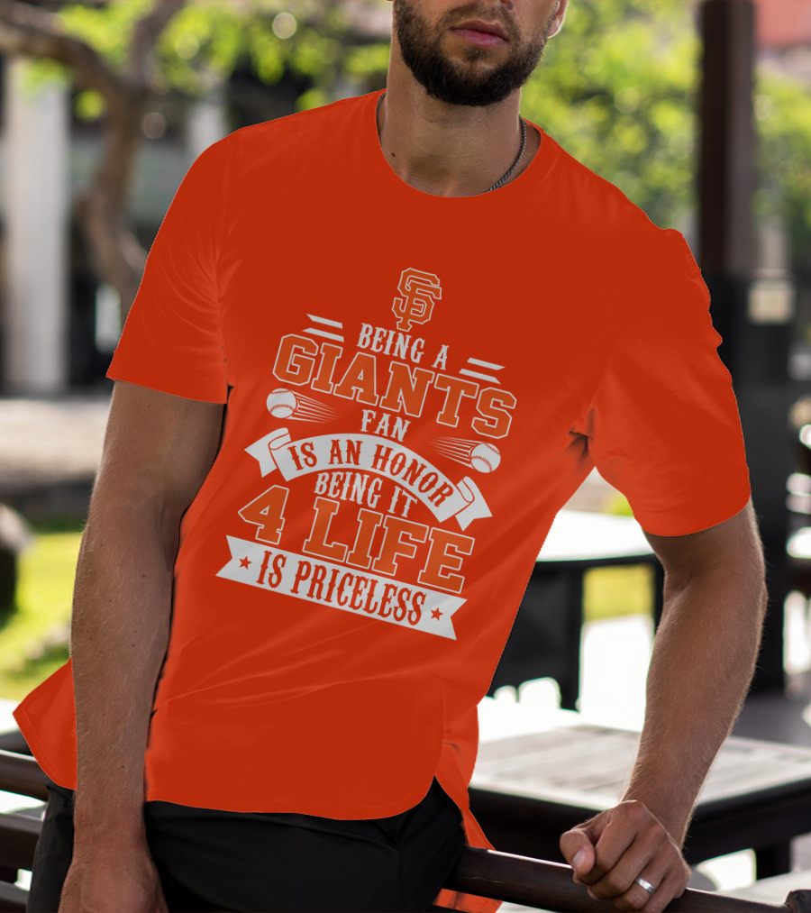 San Francisco Giants Fan Honor 4 Life Is Priceless T-Shirt