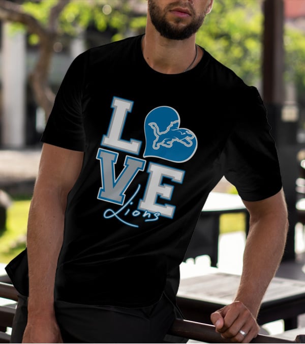 LOVE Lions Heart Detroit Lions Fan Passion T-Shirt