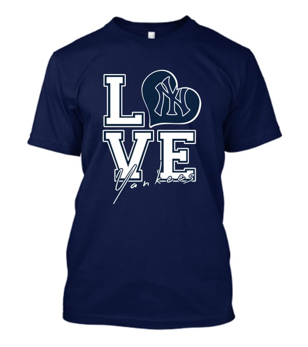 Love New York Yankees Yankees T-Shirt