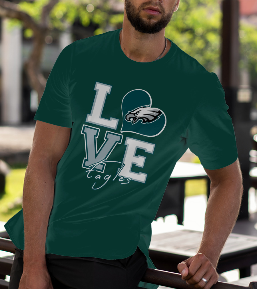 Love Eagles Philadelphia Football Fan T-Shirt