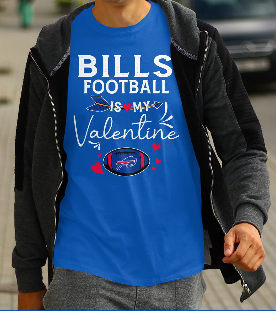 Bills Football Is My Valentine Buffalo Bills T-Shirt