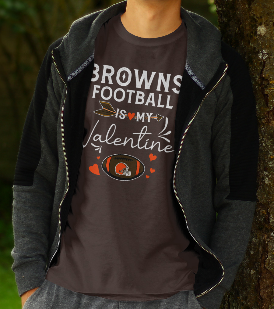 Browns Football Is My Valentine T-Shirt