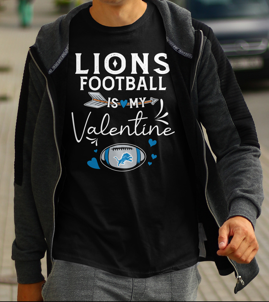 Lions Football Is My Valentine T-Shirt