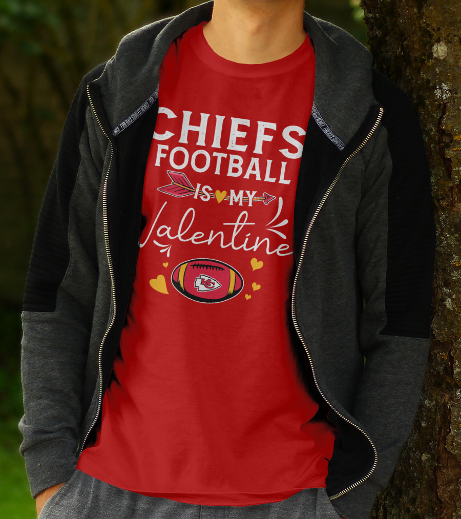 CHIEFS FOOTBALL IS MY VALENTINE T-Shirt