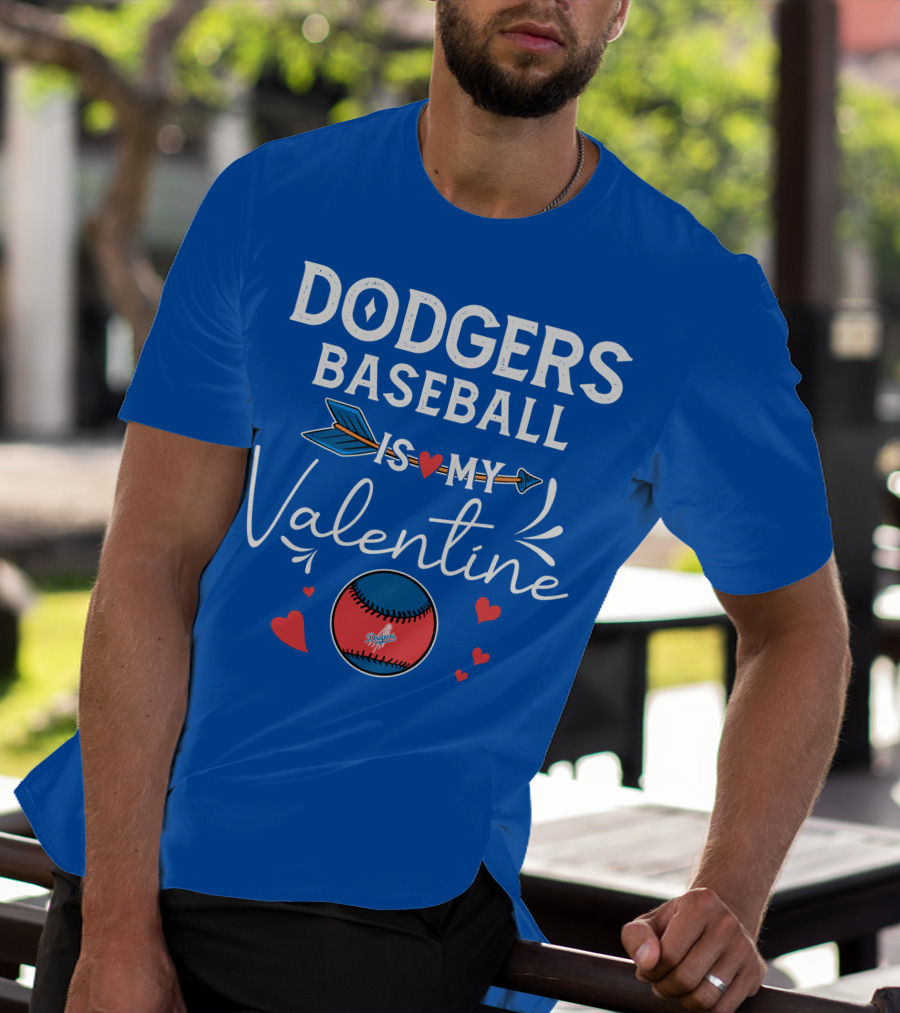 Dodgers Baseball Is My Valentine T-Shirt