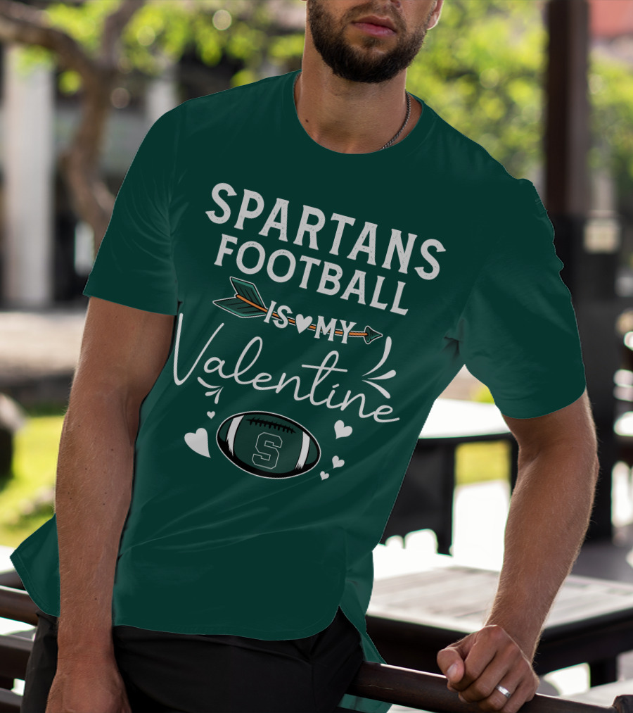 Spartans Football Is My Valentine Football Heart T-Shirt