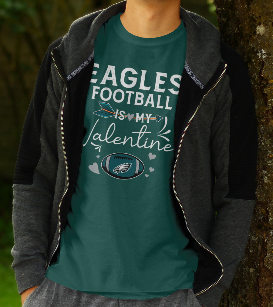 Eagles Football Is My Valentine With Philadelphia Theme And Heart Arrow T-Shirt