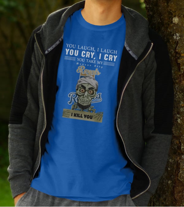 Kansas City Royals Jeff Dunham You Laugh I Laugh You Cry I Cry I Kill You T-Shirt