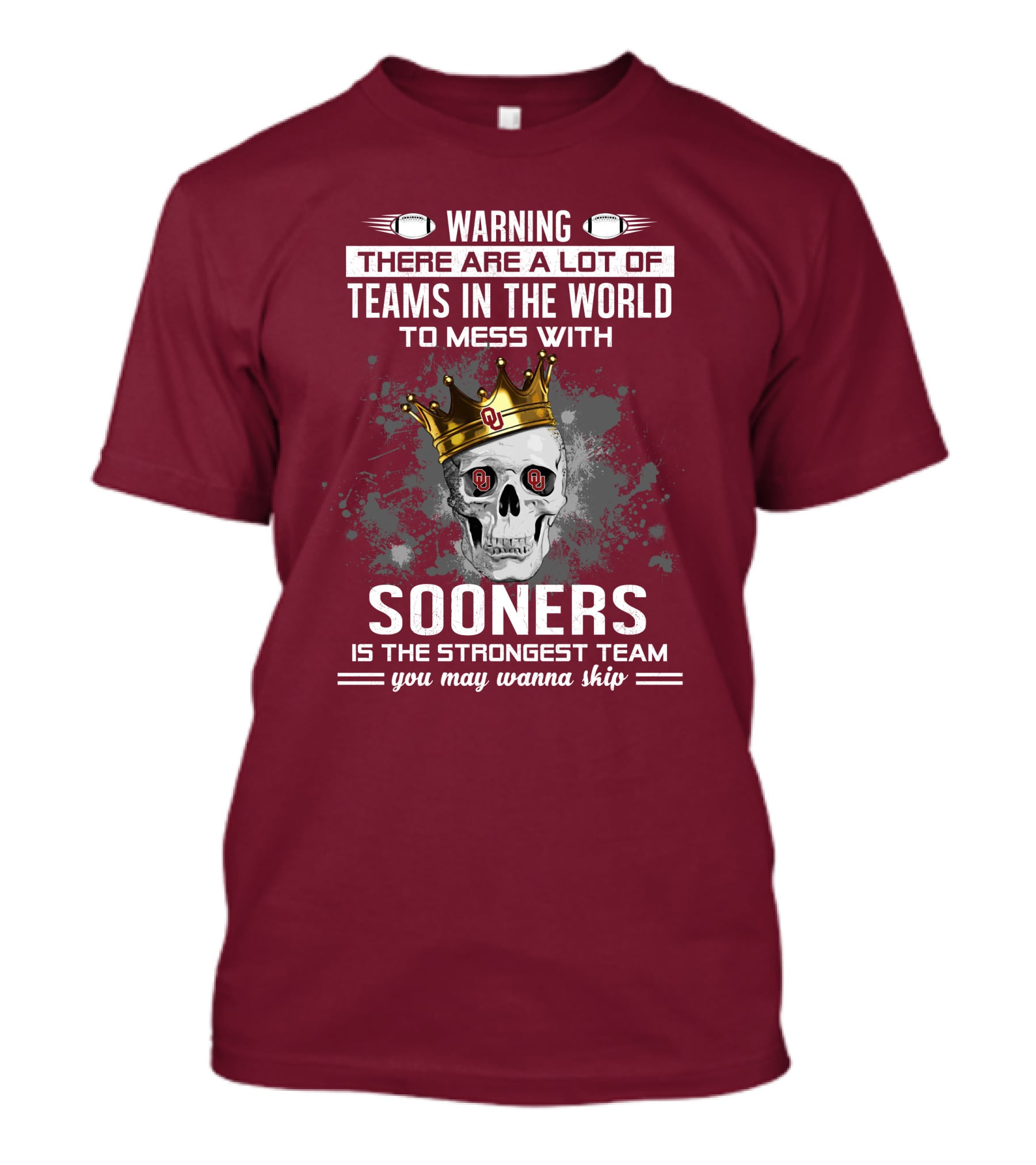 Warning Sooners Is The Strongest Team You May Wanna Skip T-Shirt