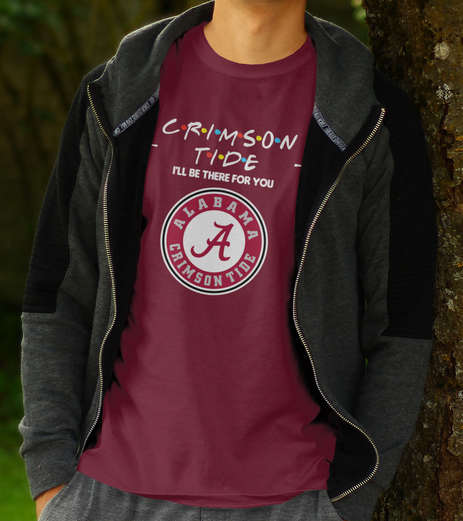 Alabama Crimson Tide I'll Be There For You Friends T-Shirt