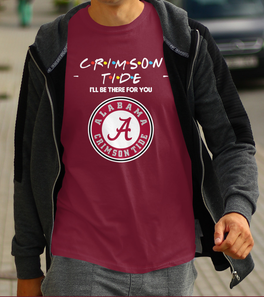 Alabama Crimson Tide I'll Be There For You Friends T-Shirt