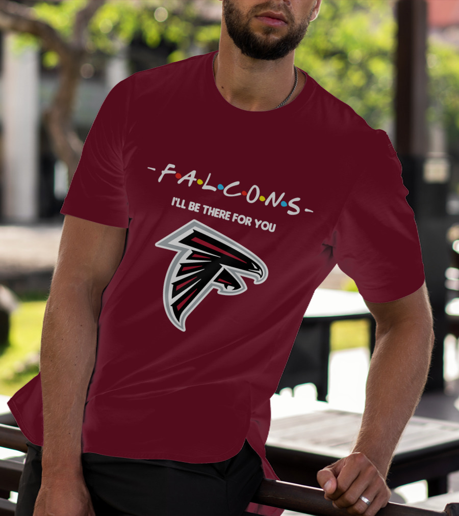 Falcons I'll Be There For You Atlanta Iconic T-Shirt