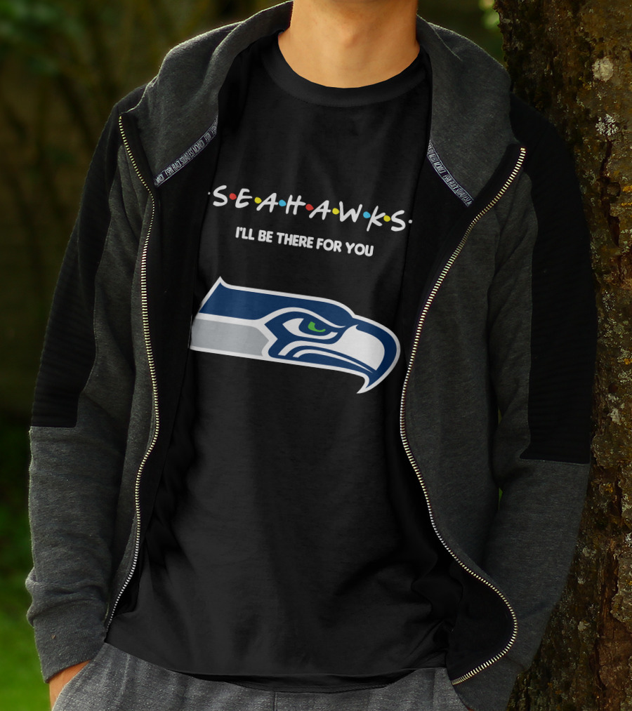Seattle Seahawks I'll Be There For You Friends Tv Show Theme T-Shirt