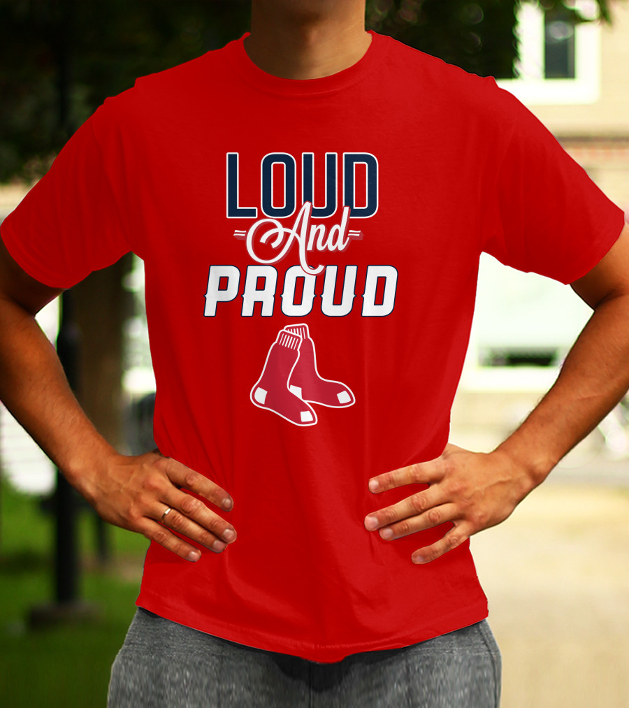 Boston Red Sox Loud And Proud Socks T-Shirt