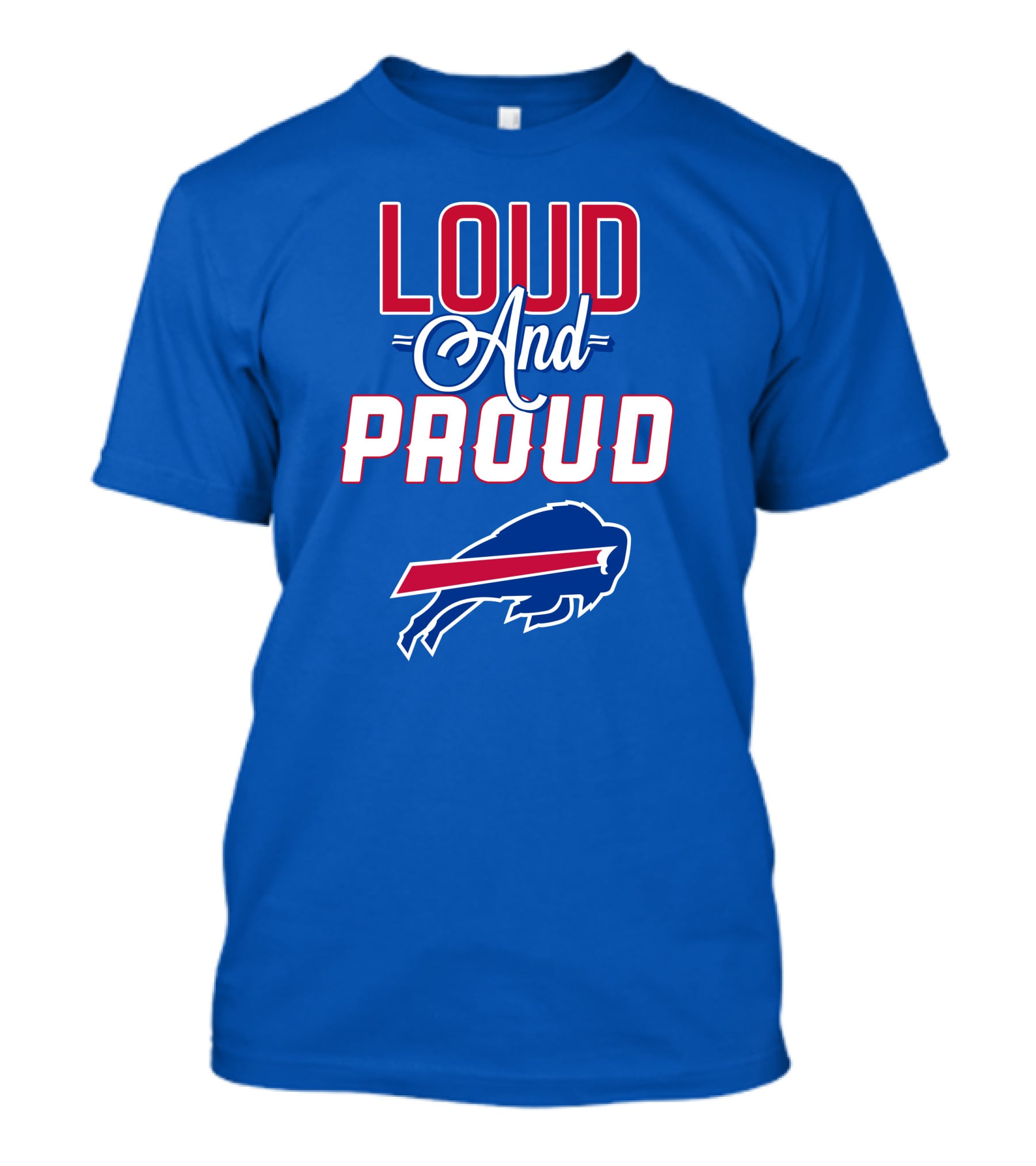 Loud And Proud Buffalo Bills Red White Blue Football Spirit T-Shirt