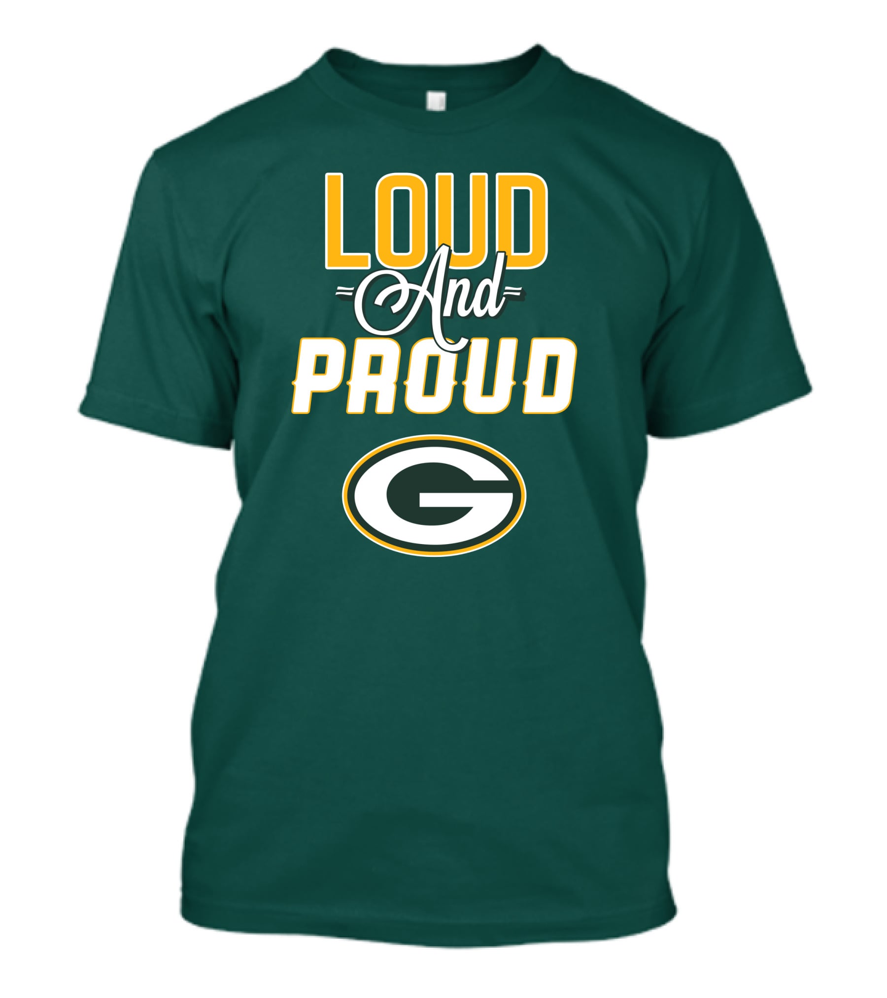 Green Bay Packers Loud And Proud G T-Shirt