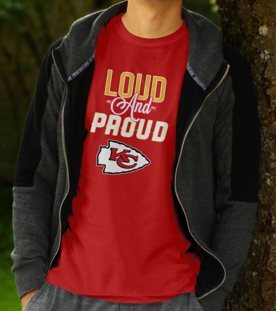 Loud And Proud KC Kansas City Chiefs T-Shirt
