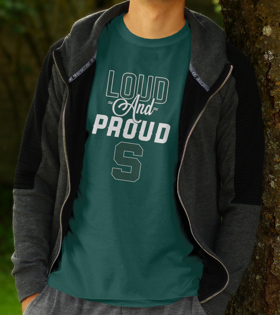 Loud And Proud Michigan State Spartans S T-Shirt