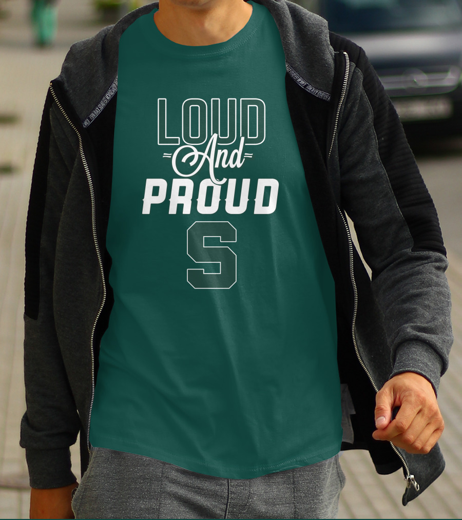 Loud And Proud Michigan State Spartans S T-Shirt