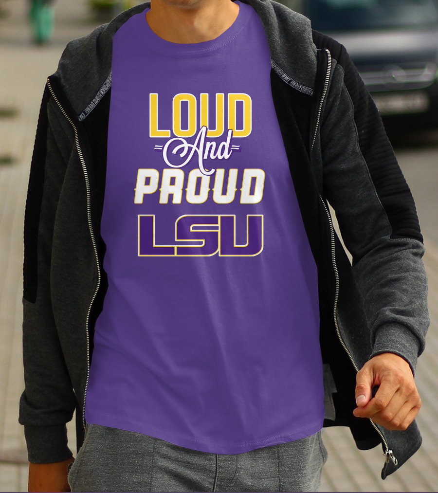 Loud And Proud LSU Tigers T-Shirt