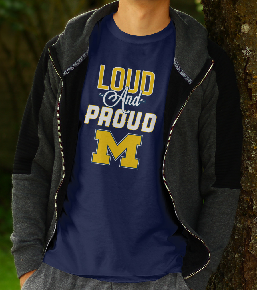 Loud And Proud Michigan Wolverines M T-Shirt