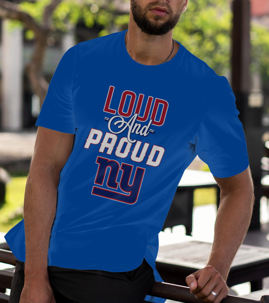 Loud And Proud NY Giants T-Shirt