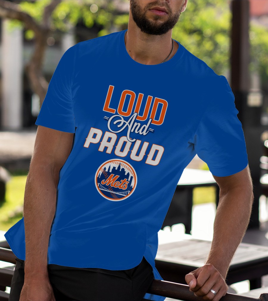 Loud And Proud New York Mets T-Shirt