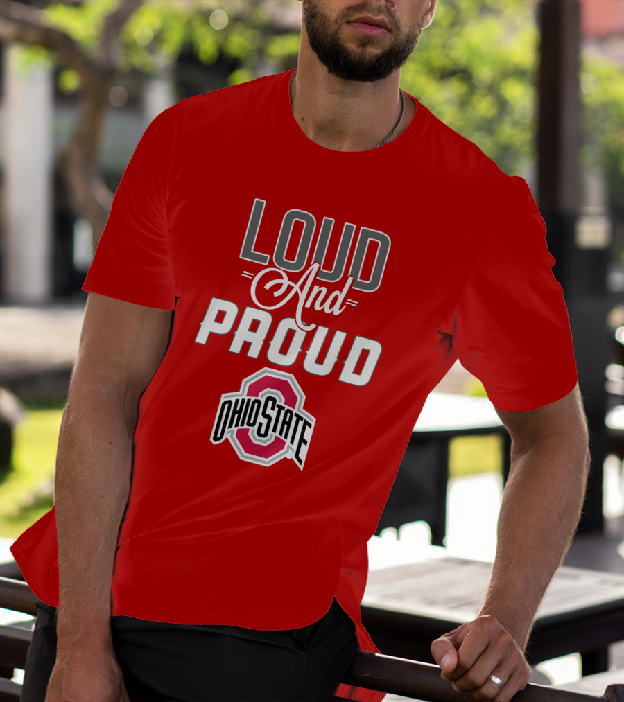 Loud And Proud Ohio State T-Shirt