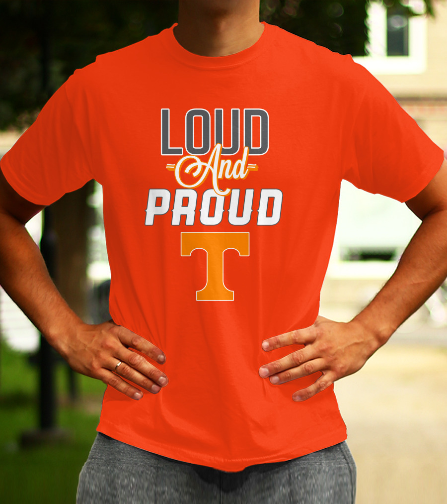 Tennessee Volunteers Loud And Proud T T-Shirt
