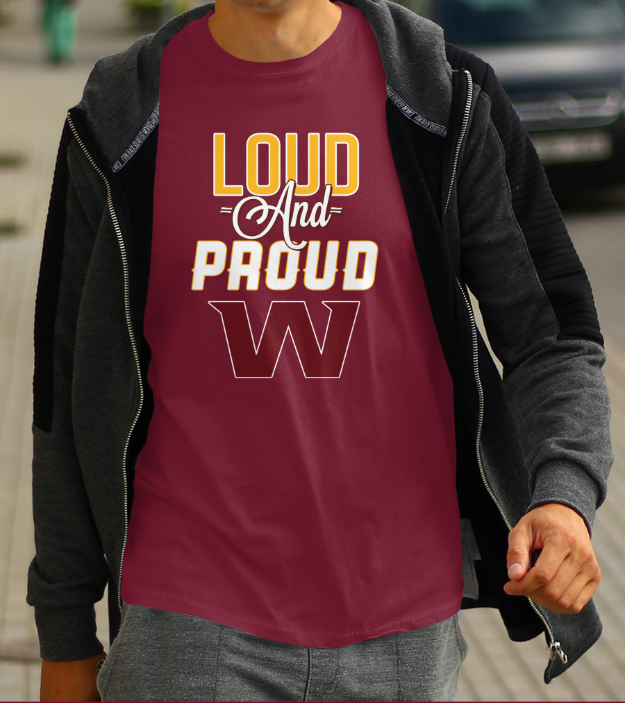 Washington Football Team Loud And Proud W T-Shirt