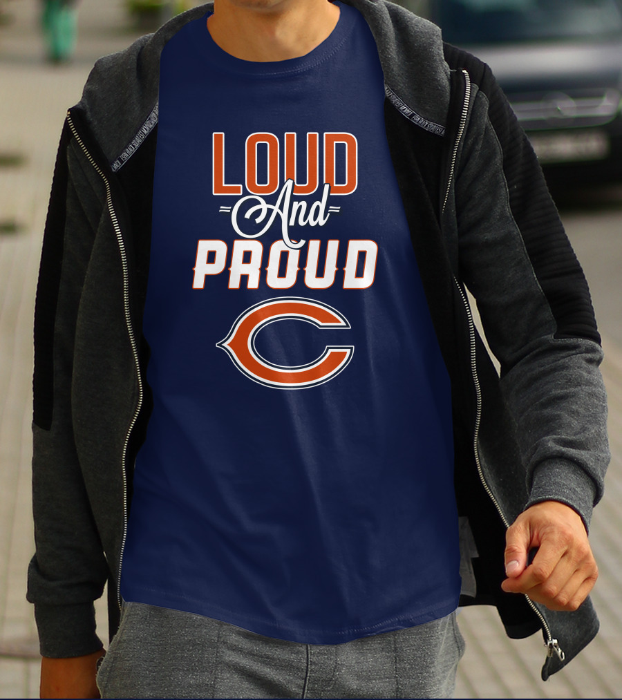 Loud And Proud Chicago Bears C T-Shirt