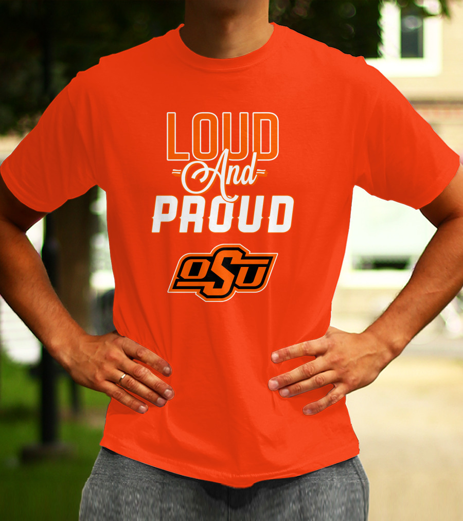Loud And Proud OSU Oklahoma State Cowboys T-Shirt