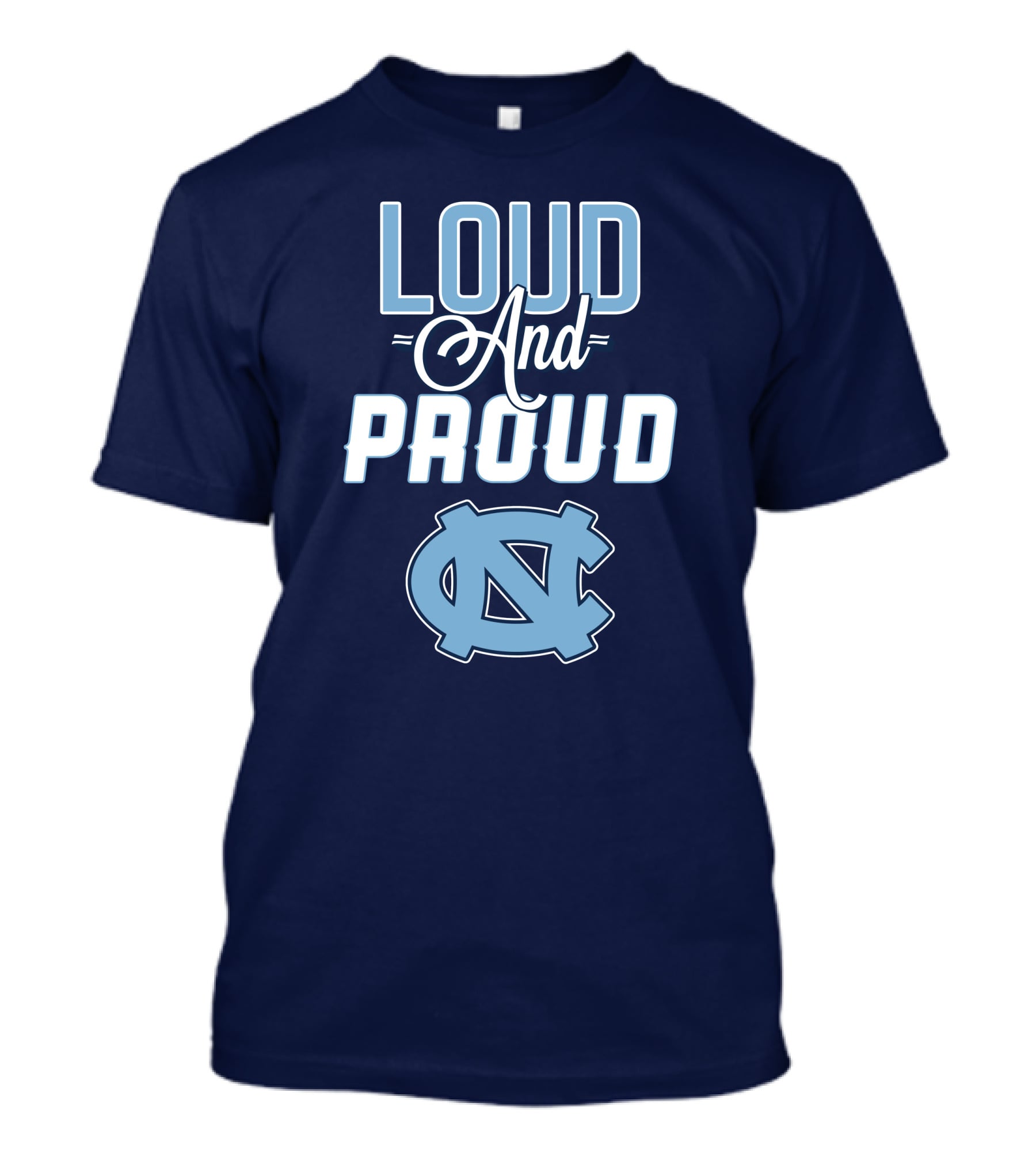 Loud And Proud North Carolina Tar Heels T-Shirt