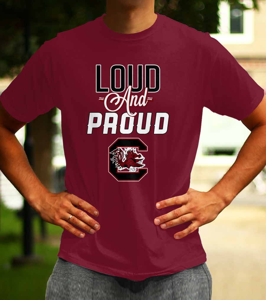 Loud And Proud South Carolina Gamecocks T-Shirt