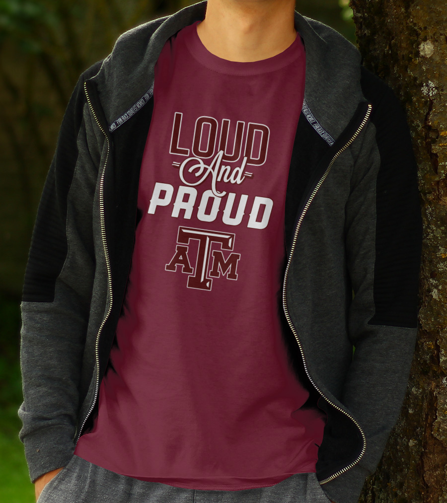 Loud And Proud Texas A&M T-Shirt