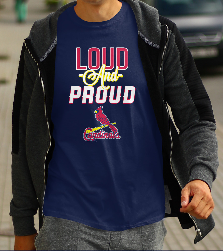 St Louis Cardinals Loud And Proud Cardinals Red Bird Baseball Team T-Shirt