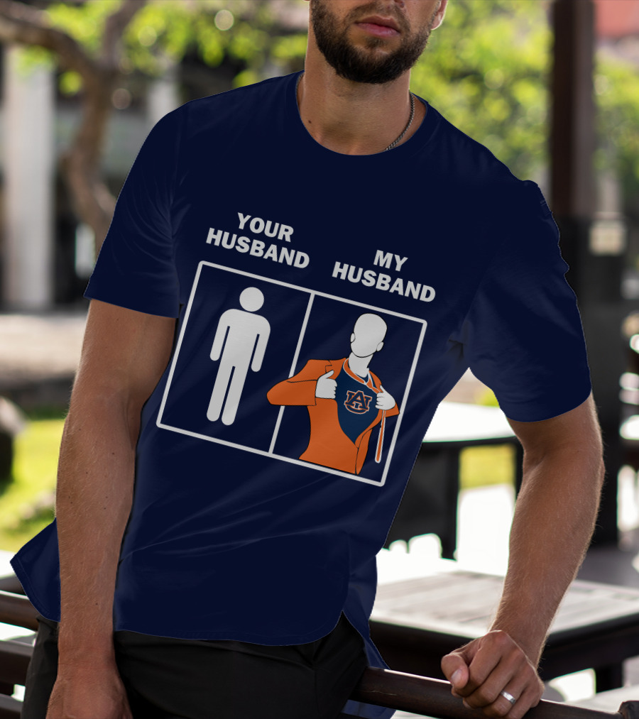 Auburn Tigers Fan Comparison Your Husband My Husband T-Shirt